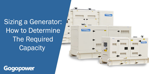 Sizing a Generator: How to Determine the Required Capacity