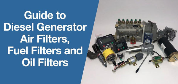 Guide to Diesel Generator Air Filters, Fuel Filters and Oil Filters - Gogopower UK