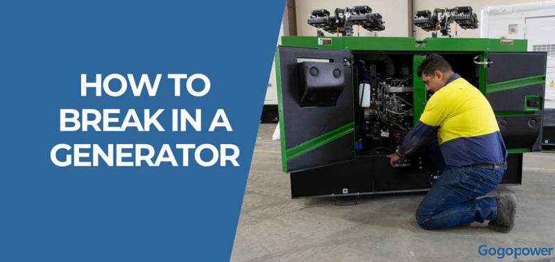 How to break in your generator